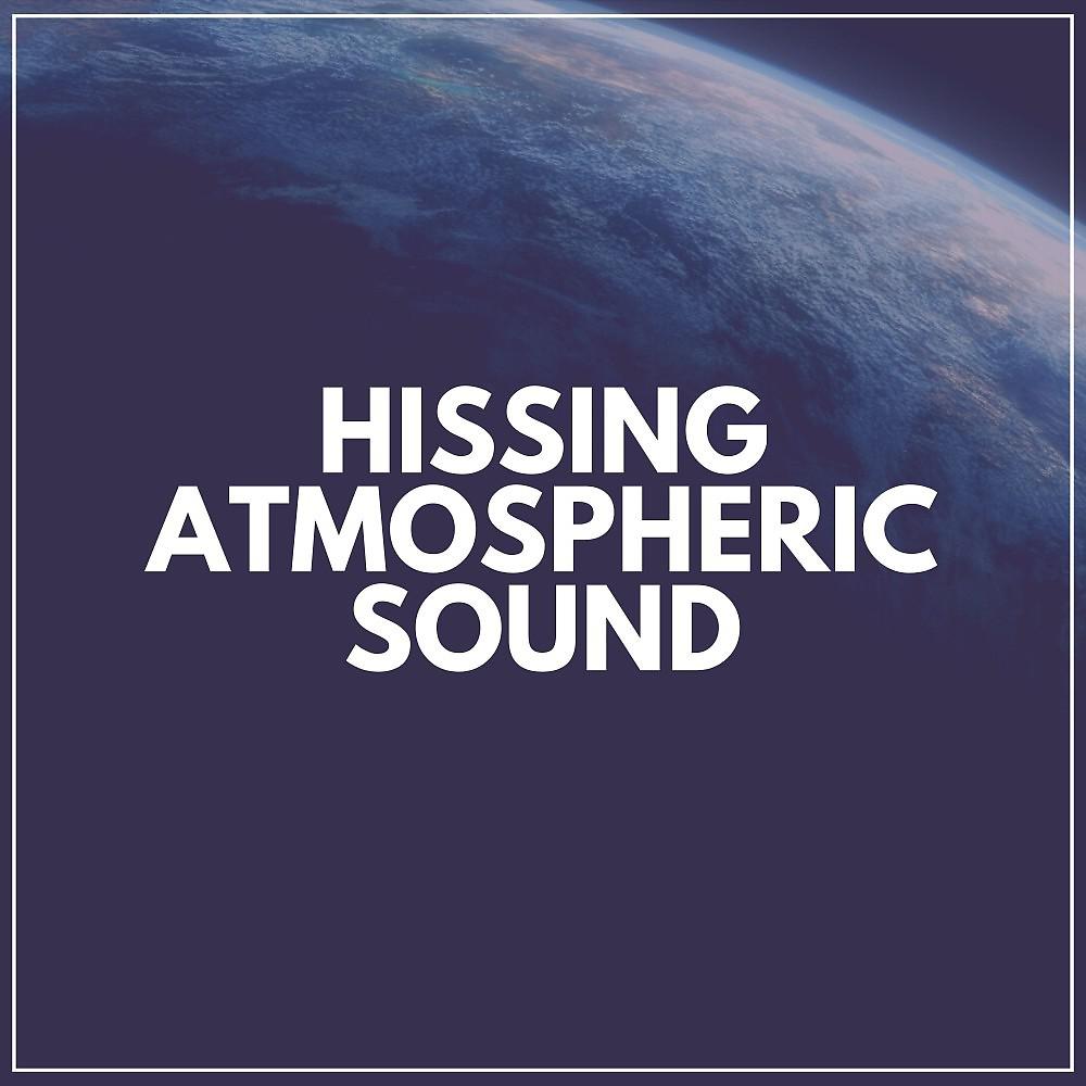 Постер альбома Hissing Atmospheric Sound