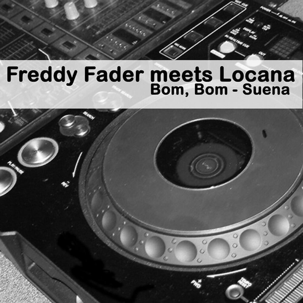Freddy Fader meets Locana - Bom, Bom - Suenan (Cascada Remix)