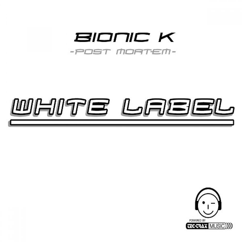Bionic K - Post Mortem (Original Killer Mix)