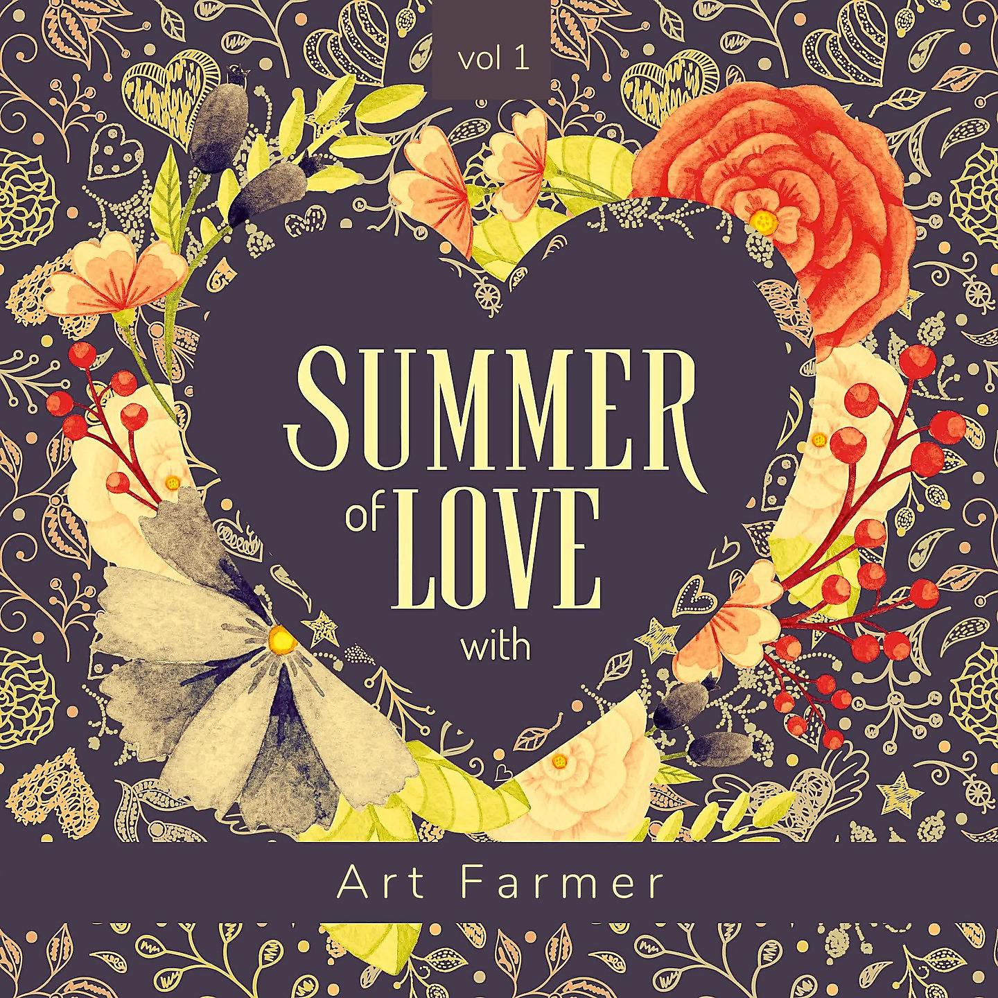 Постер альбома Summer of Love with Art Farmer, Vol. 1