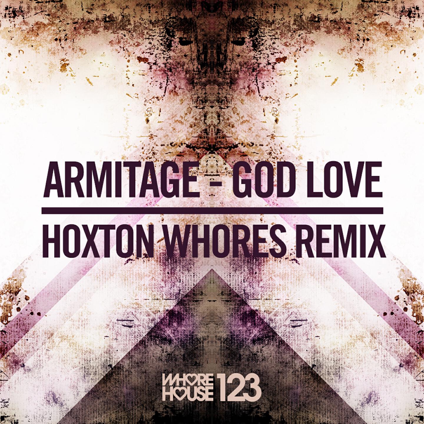 Armitage - God Love (Hoxton Whores Remix)