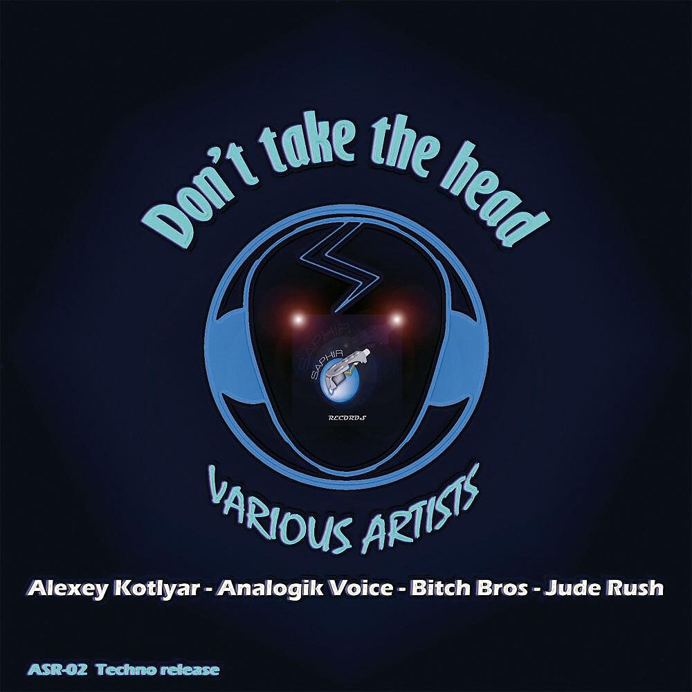 Analogik Voice - Don't Take The Head (Bitch Bros Remix)