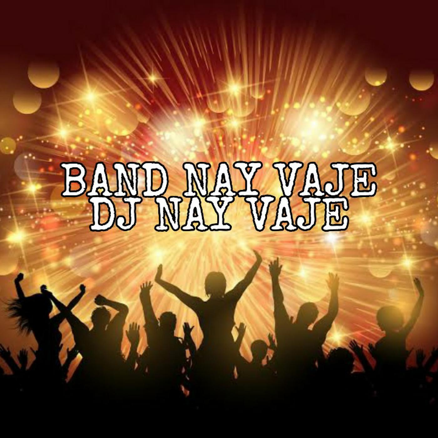 Постер альбома Band Nay Vaje DJ Nay Vaje