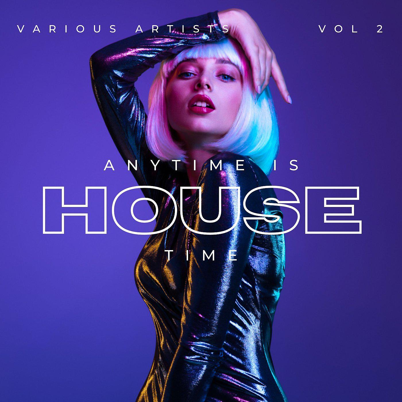 Постер альбома Anytime Is House Time, Vol. 2