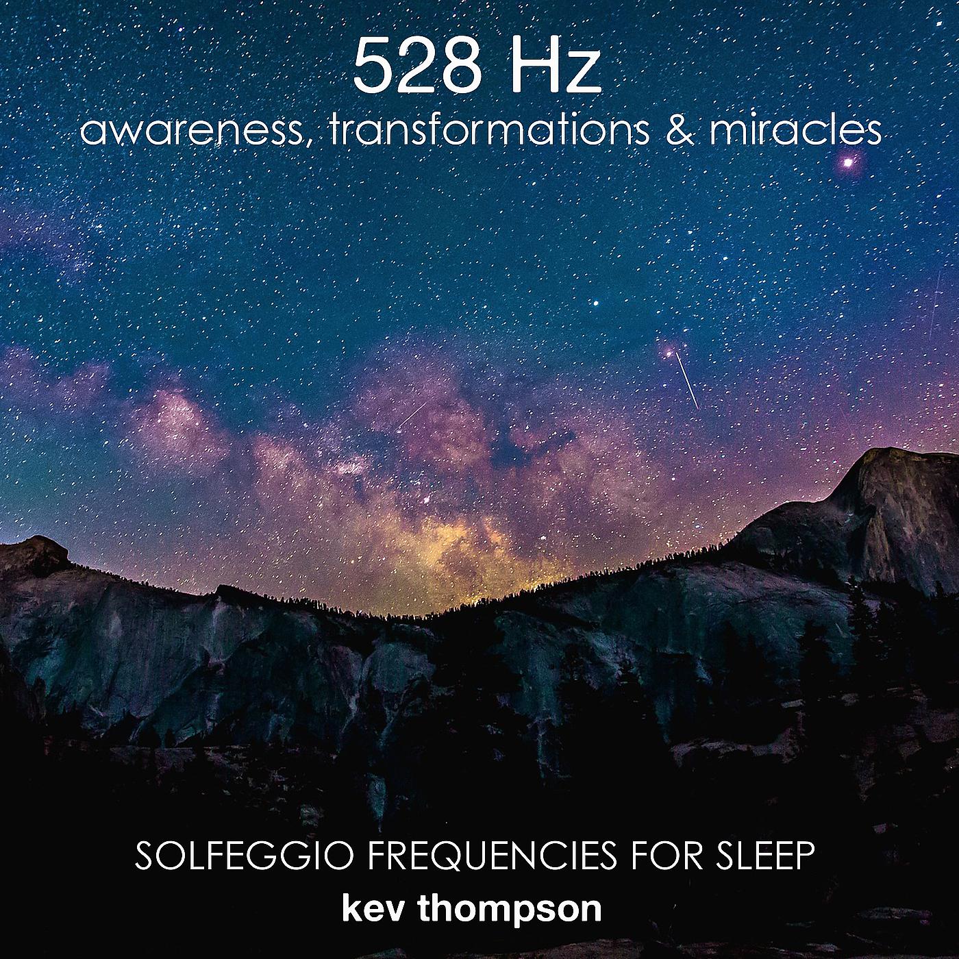 Постер альбома 528 Hz Awareness, Transformations & Miracles, Solfeggio Frequencies for Sleep
