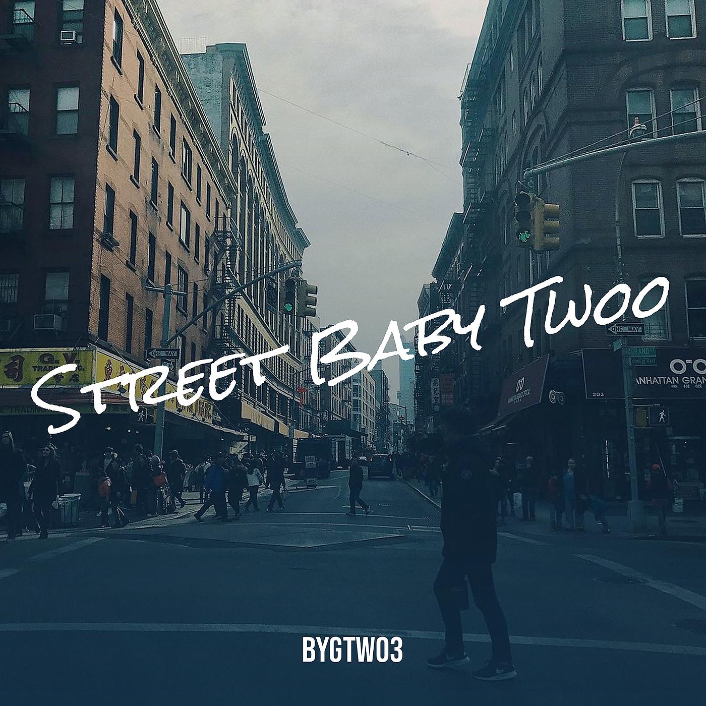 Постер альбома Street Baby Twoo