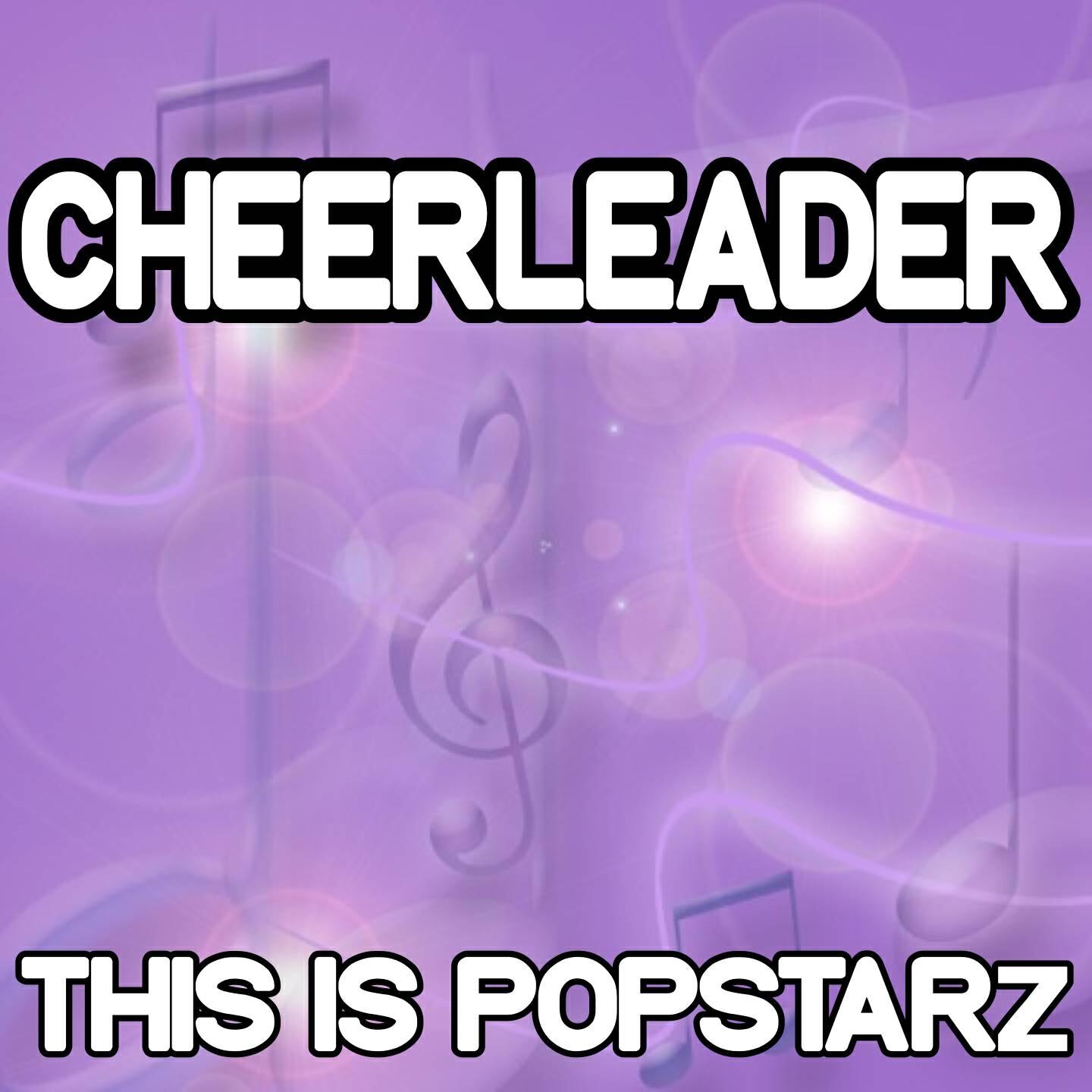 This Is Popstarz - Cheerleader - A Tribute to Felix Jaehn Remix (Omi)