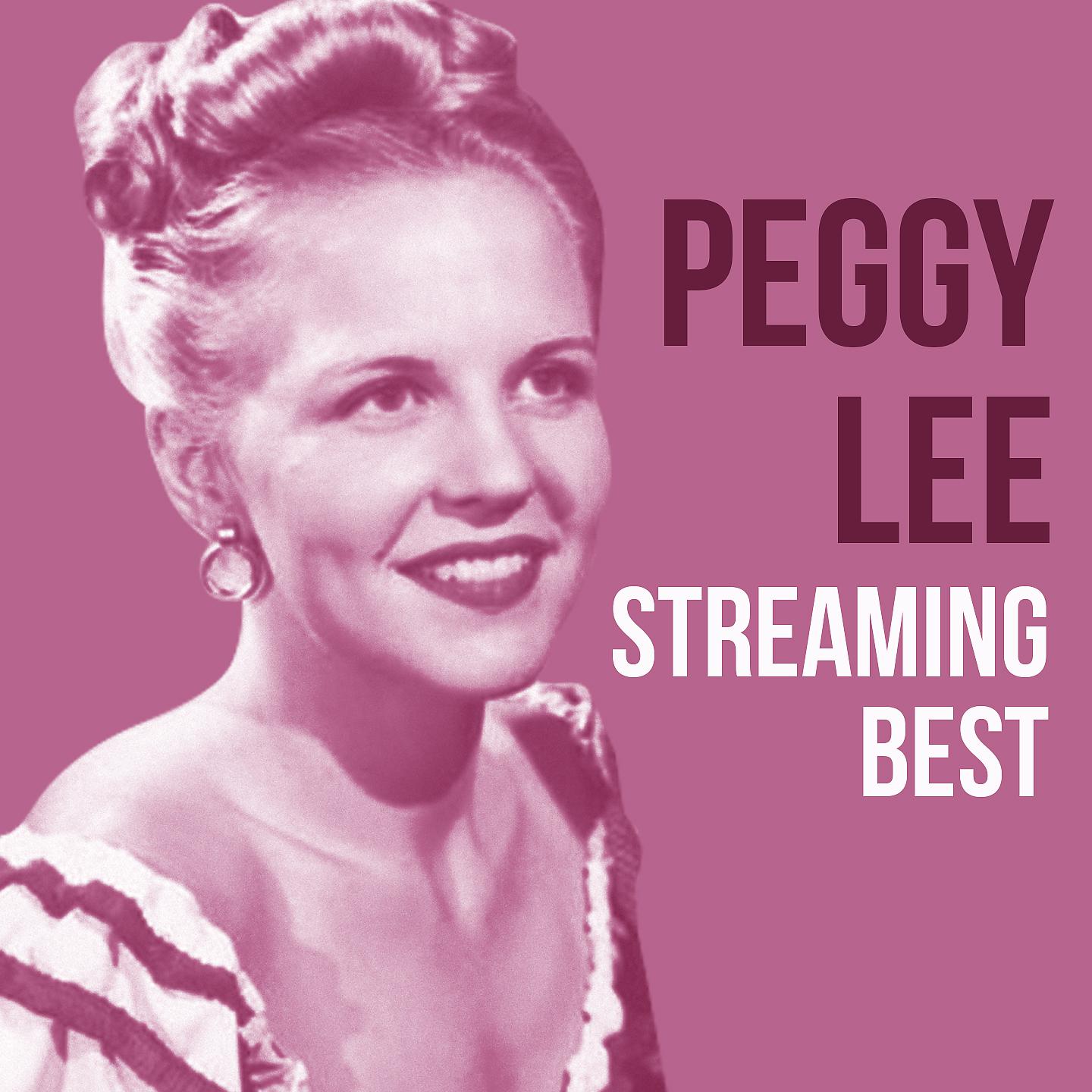 Постер альбома Peggy Lee, Streaming Best
