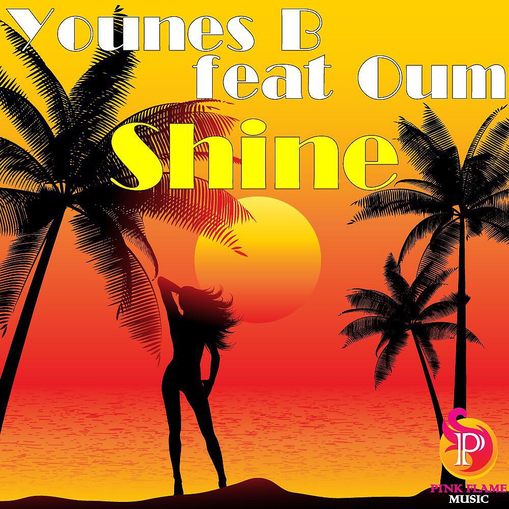 Younes B - Shine Feat. Oum (Radio Edit)