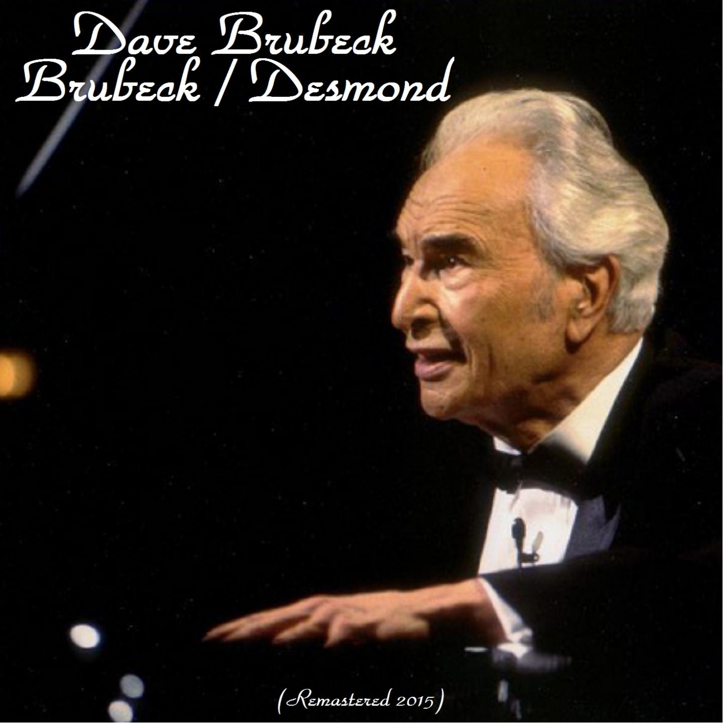 Постер альбома Brubeck / Desmond (Remastered 2015)