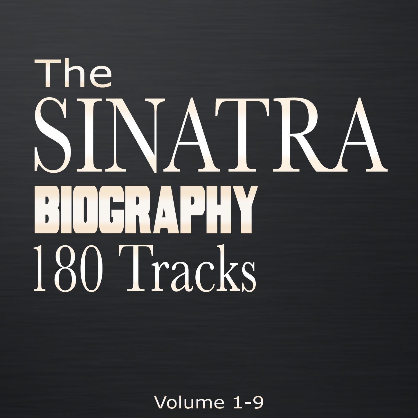 Постер альбома The Sinatra Biography, Vol. 1-9