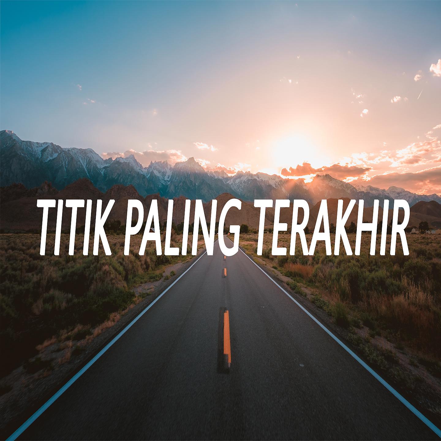 Постер альбома Titik Paleng Terakhir
