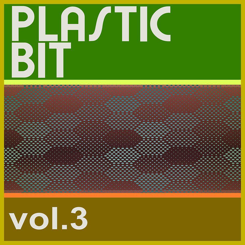 Постер альбома Plastic Bit Vol.3