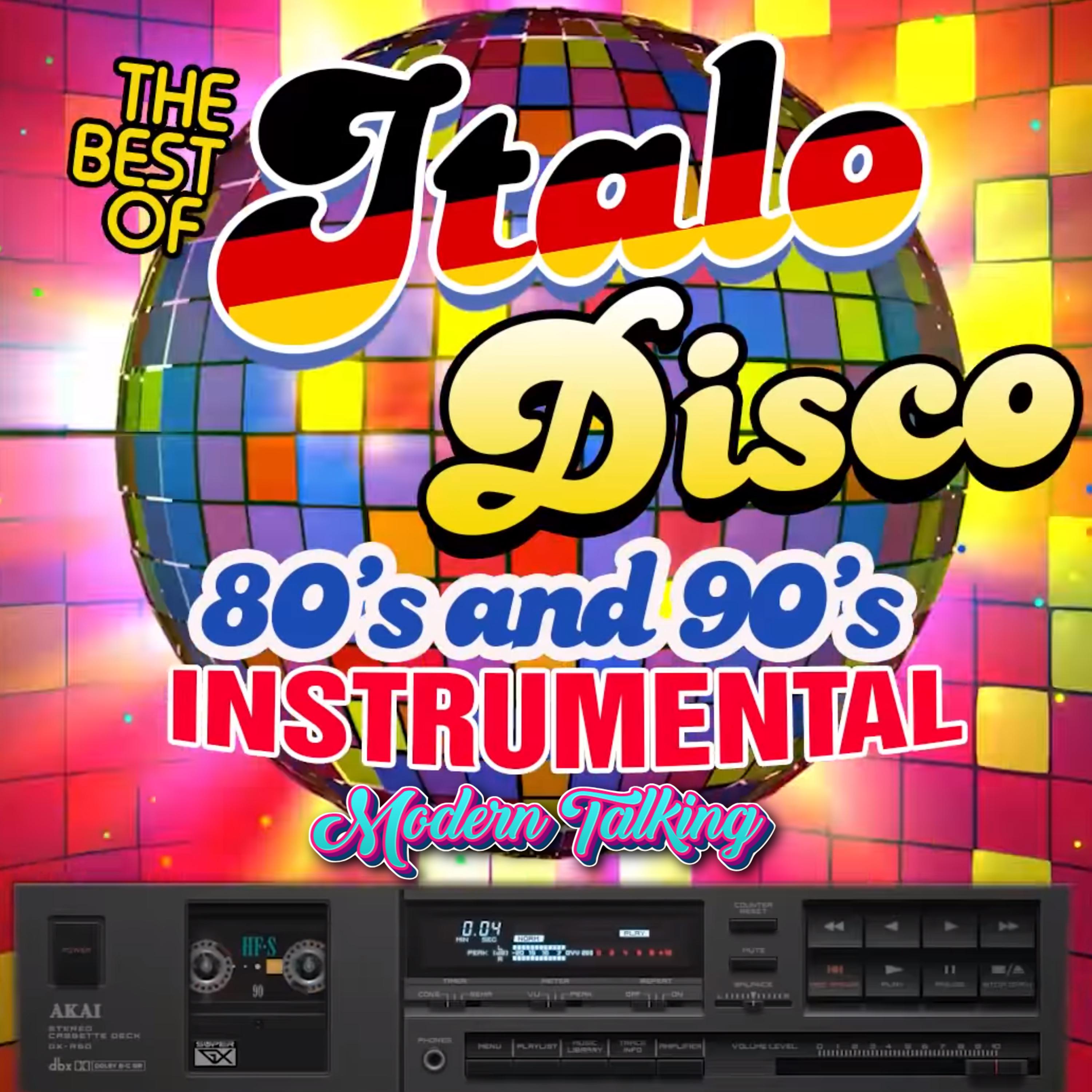 Постер альбома Modern Talking - The best of Italo Disco 80s and 90s - INSTRUMENTAL