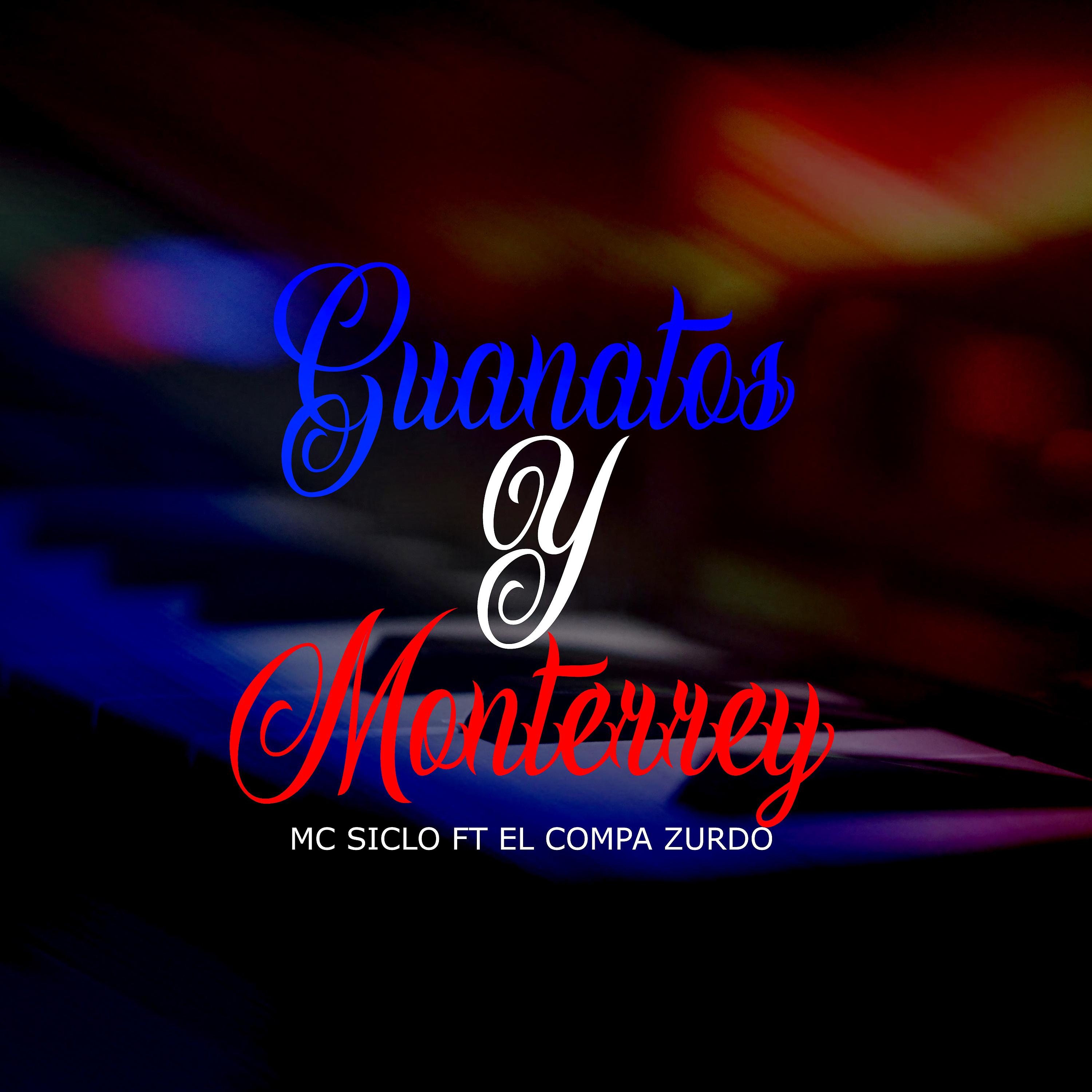 Постер альбома Guanatos y Monterrey