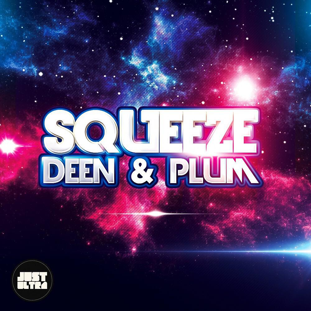 Deen & Plum - Squeeze (Nx Remix)