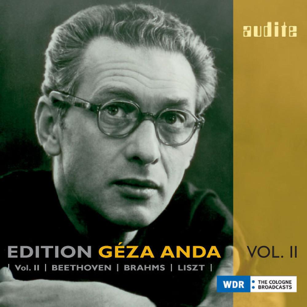 Постер альбома Edition Géza Anda, Vol.II: Beethoven, Brahms & Liszt