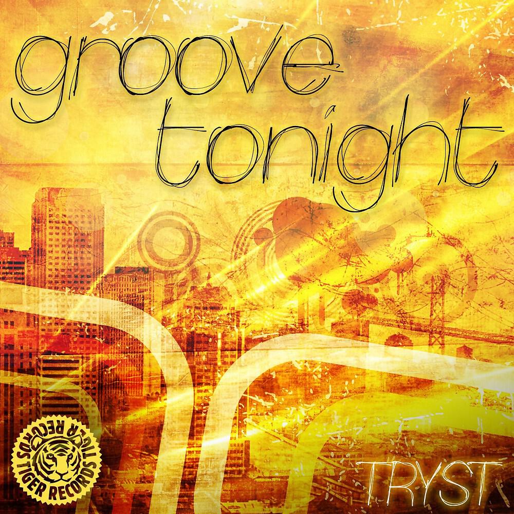 TRYST - Groove Tonight (Radio Edit)