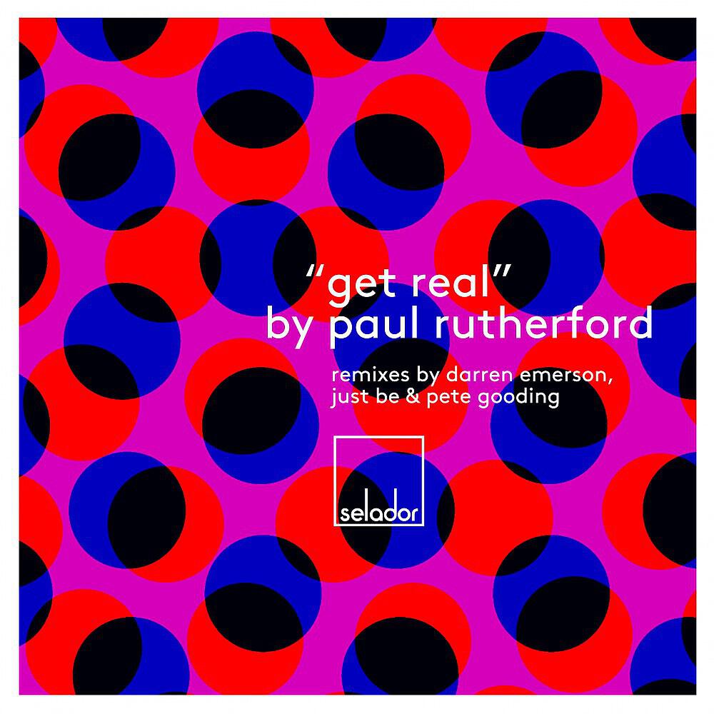 Paul Rutherford - Get Real (Darren Emerson Remix)