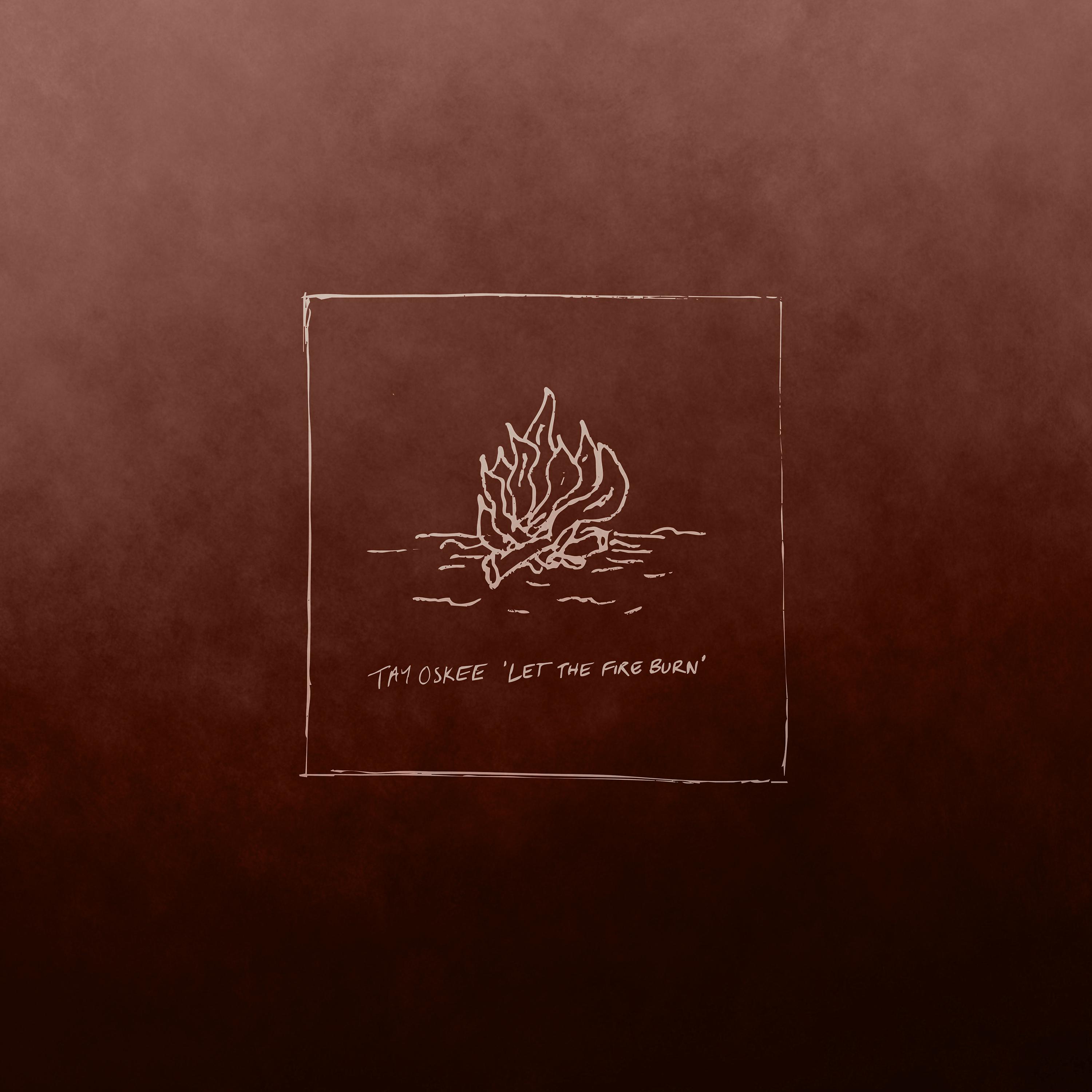 Постер альбома Let The Fire Burn