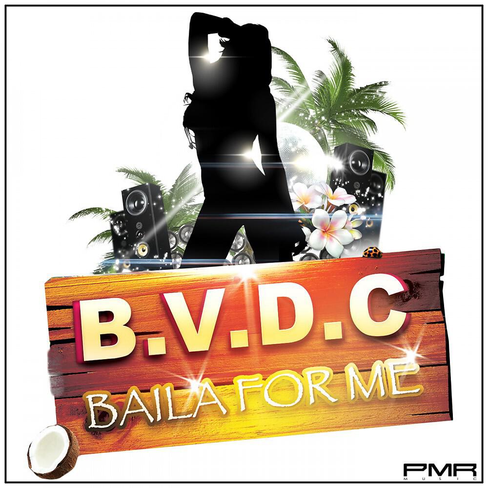 BVDC - Baila for Me (Extended Mix)