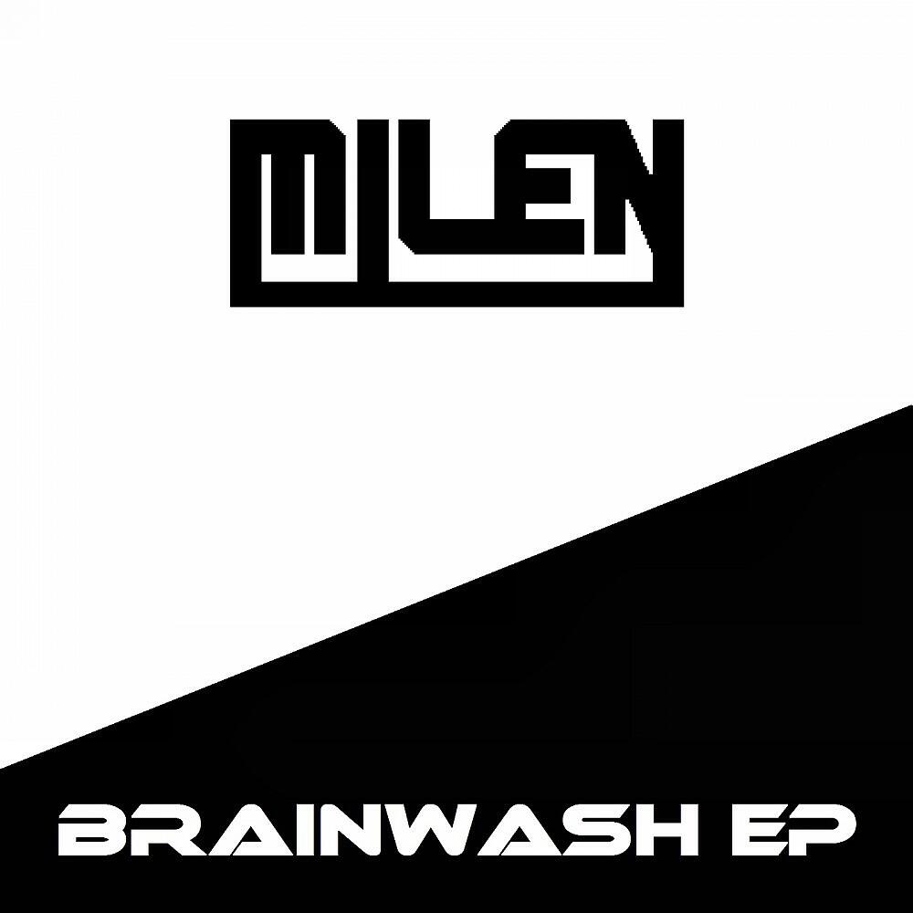 MILEN - Brainwash (Original Mix)
