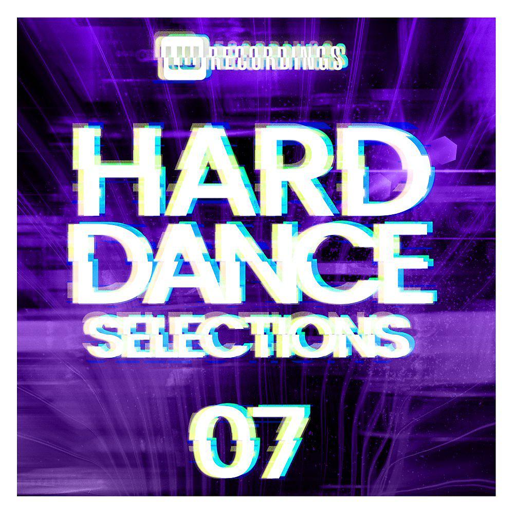 Постер альбома Hard Dance Selections, Vol. 07
