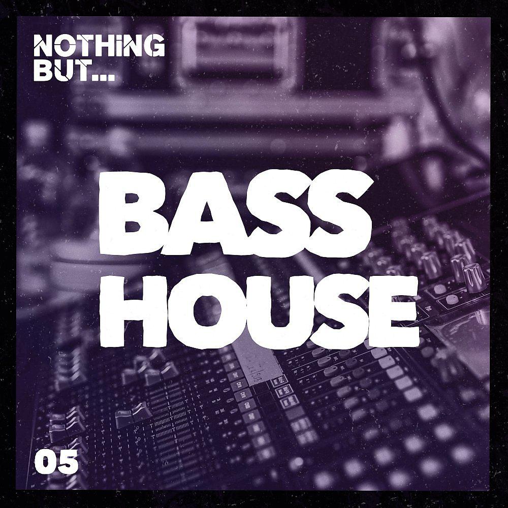 Постер альбома Nothing But... Bass House, Vol. 05