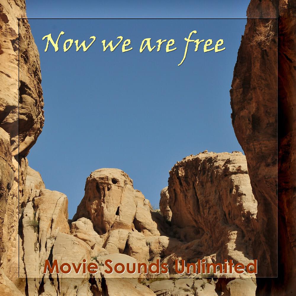 Movie Sounds Unlimited - Now We Are Free (From 