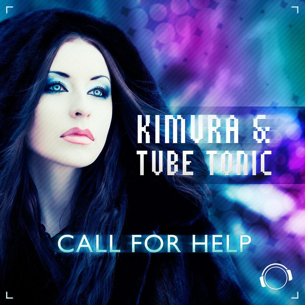 Kimura & Tube Tonic - Call for Help (Space Raven Edit)