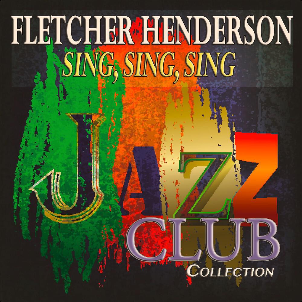 Fletcher Henderson & His Orchestra - Sing You Sinners