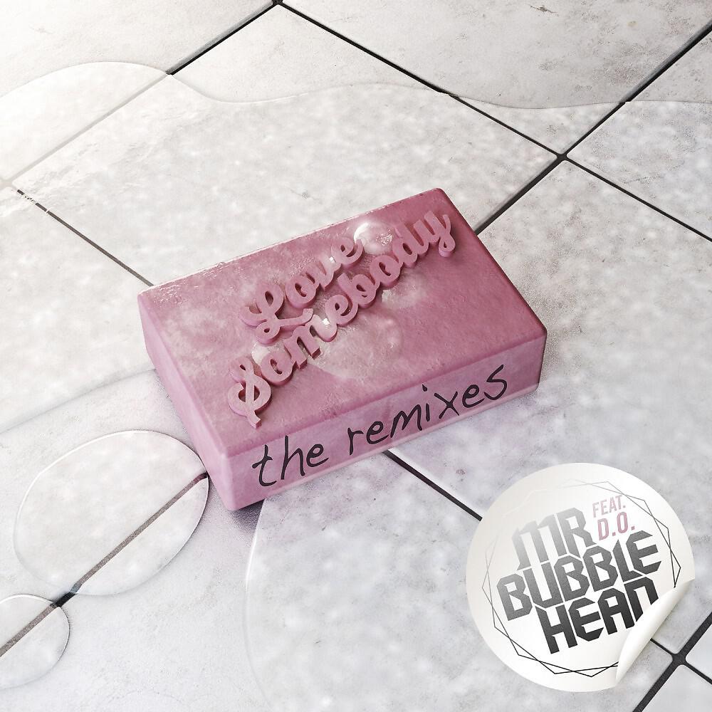 Mr Bubblehead - Love Somebody (Lukas Rose Remix)