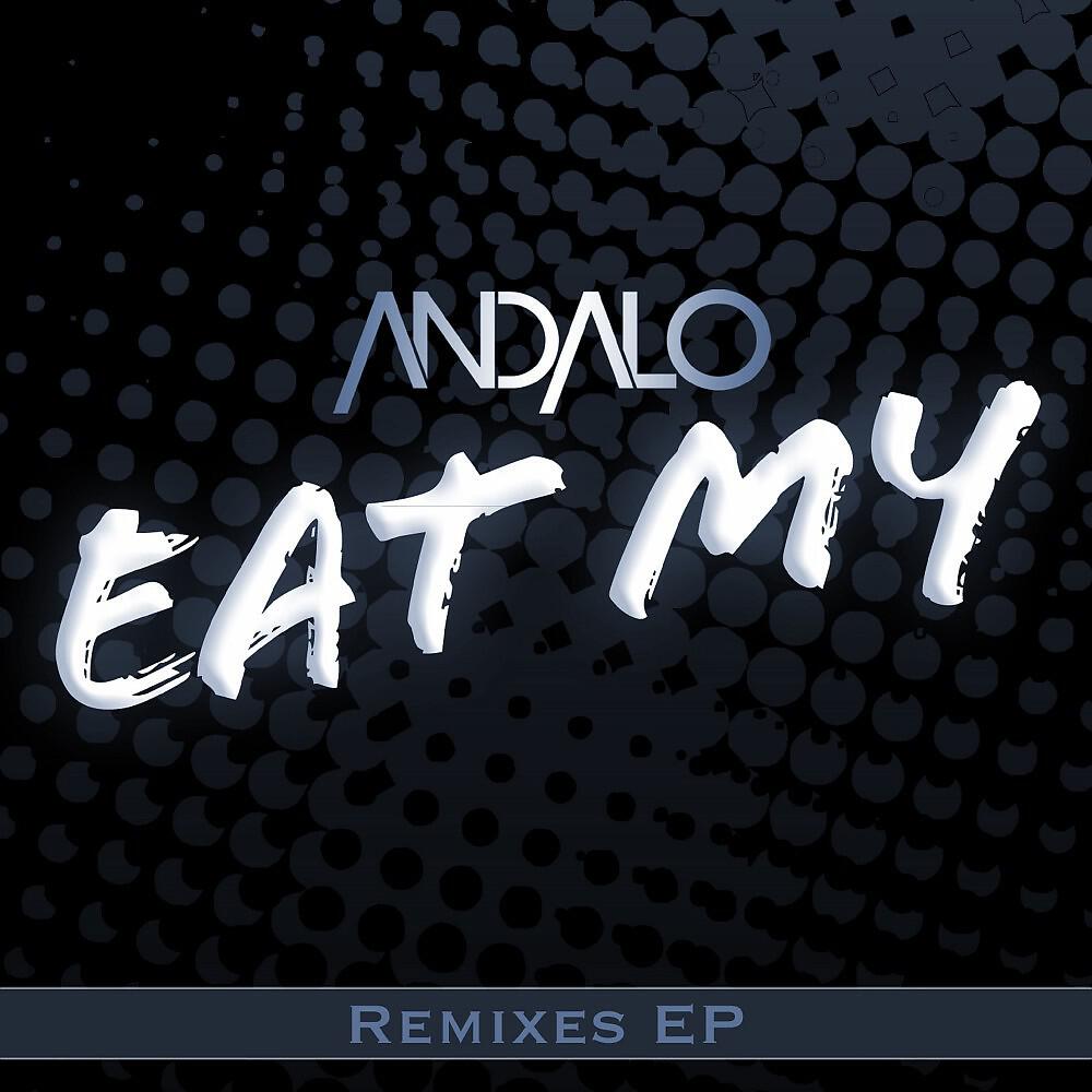 Andalo - Eat My (Southside House Collective Radio Cut)