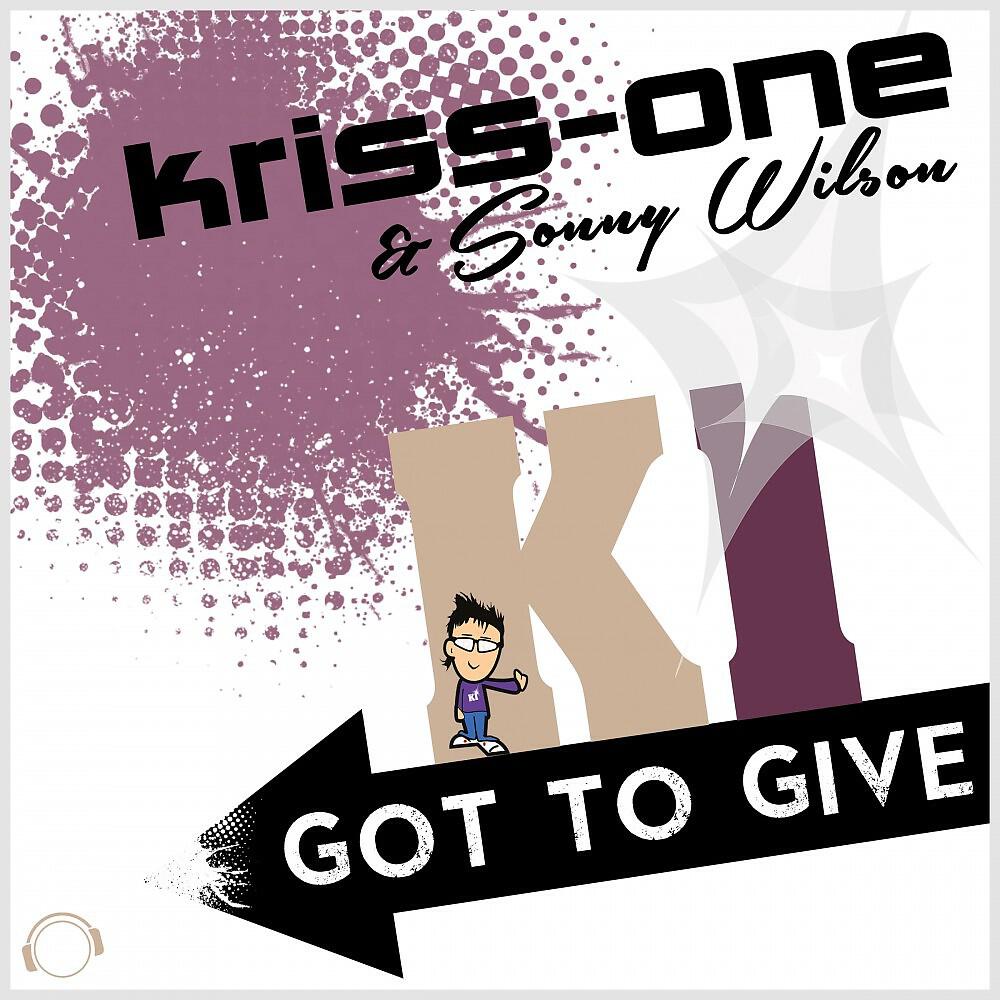 Kriss-One - Got to Give (Freaky Bass Remix)