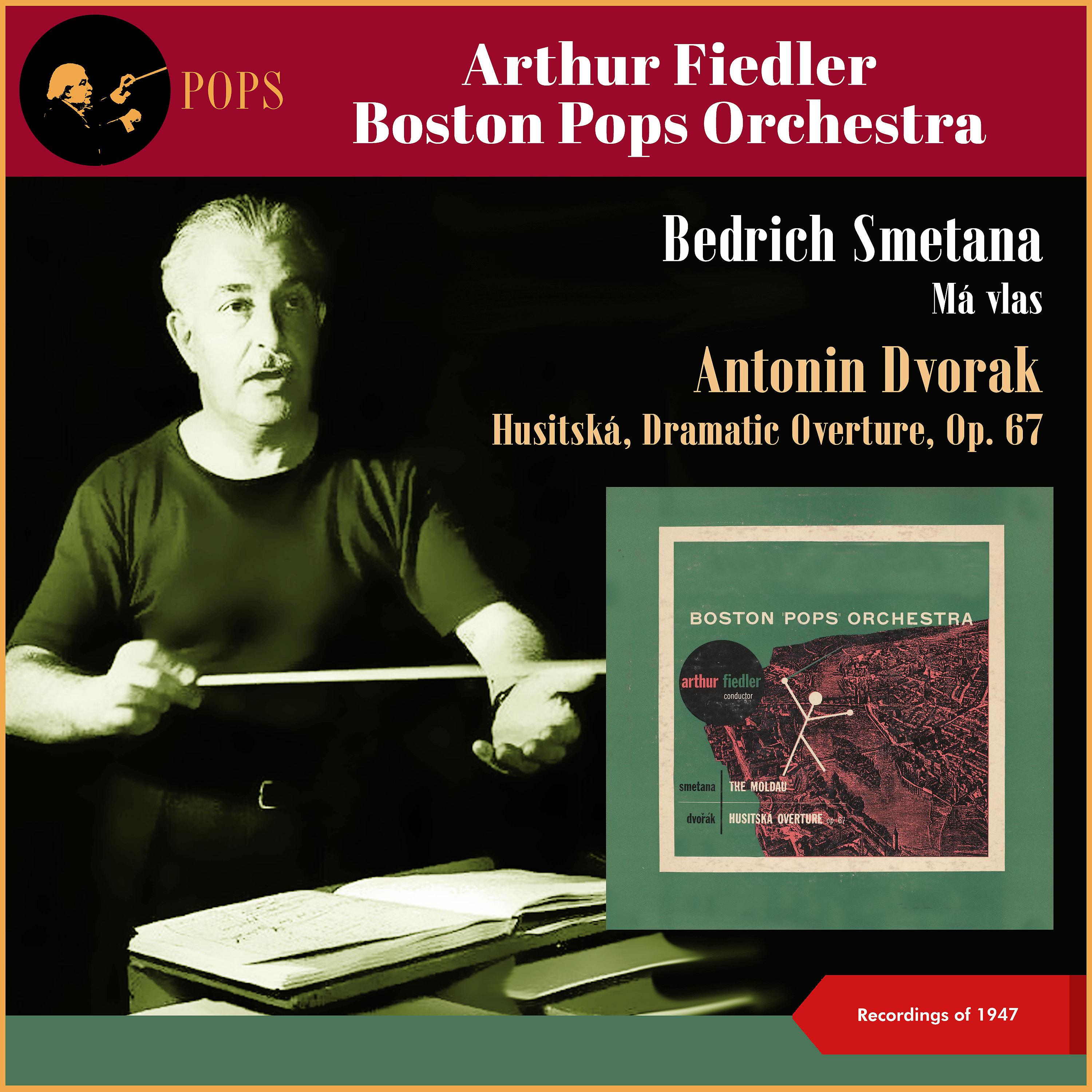 Постер альбома Bedrich Smetana: Má vlast - Antonin Dvorak: Husitská, Dramatic Overture, Op. 67