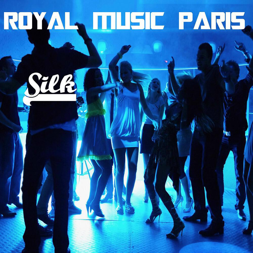 Royal Music Paris - Silk (In Loving Memory of Sylvie Desmas)