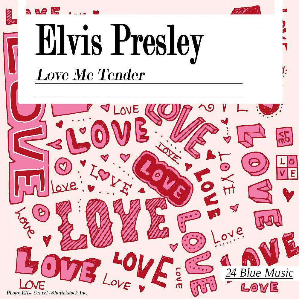 Elvis Presley - Love Me Tender