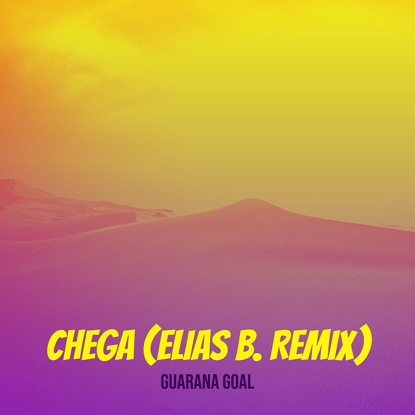Постер альбома Chega (Elias B. Remix)