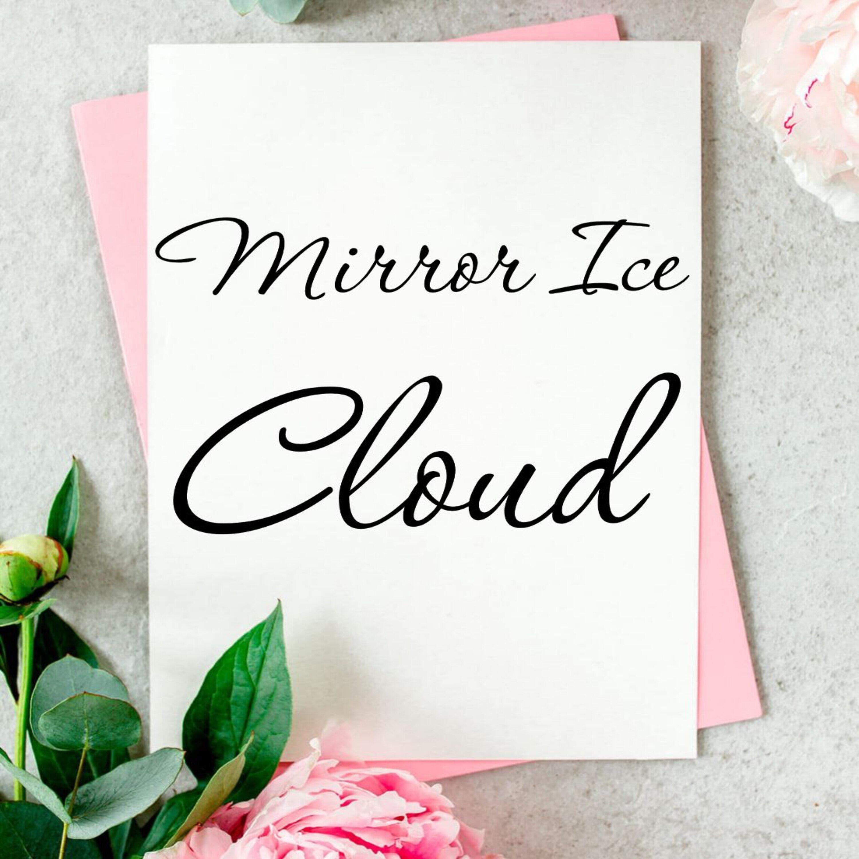 Mirror Ice - Cloud