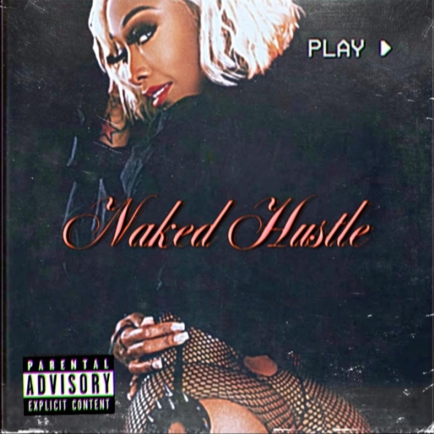 Постер альбома Naked Hustle