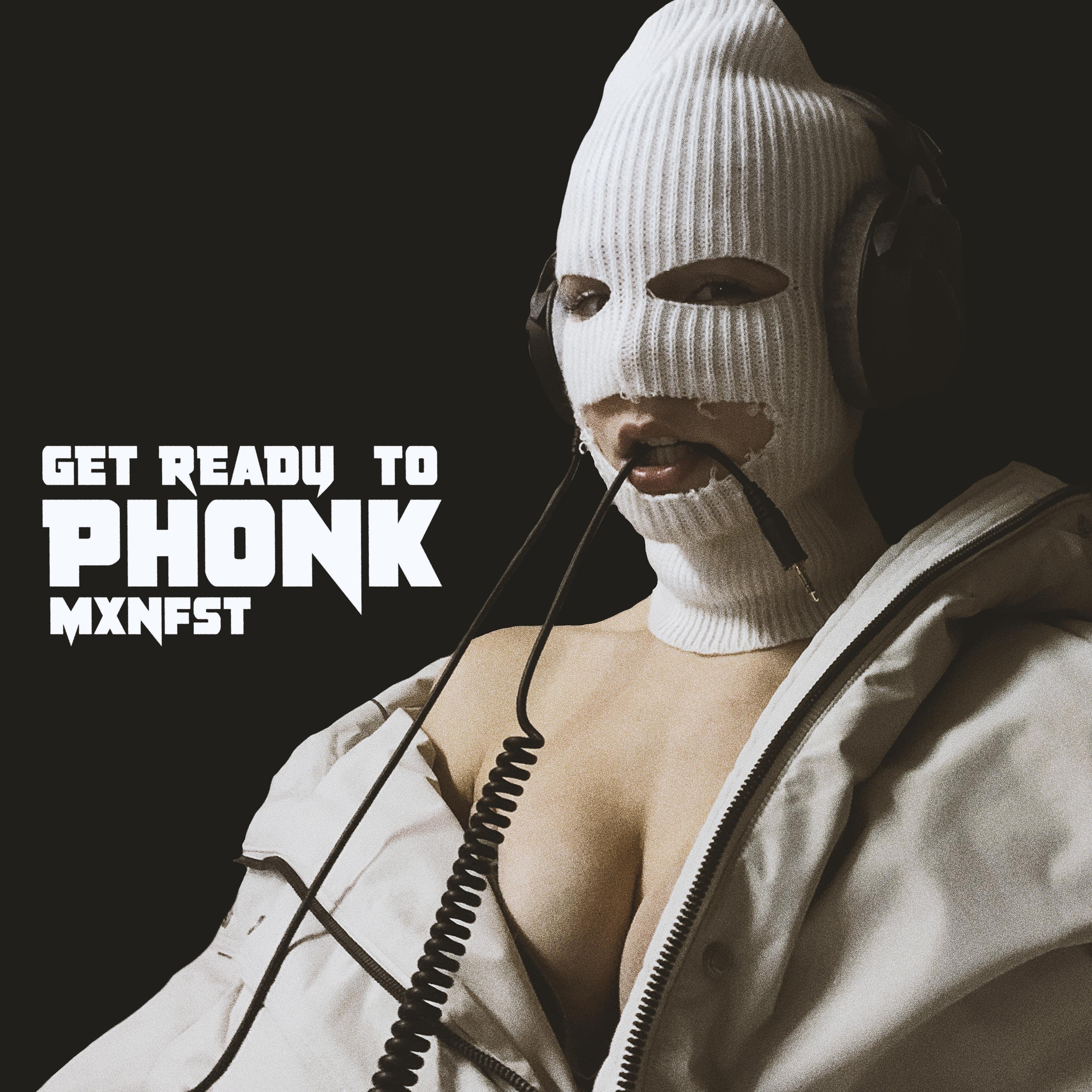 Постер альбома Get Ready to Phonk