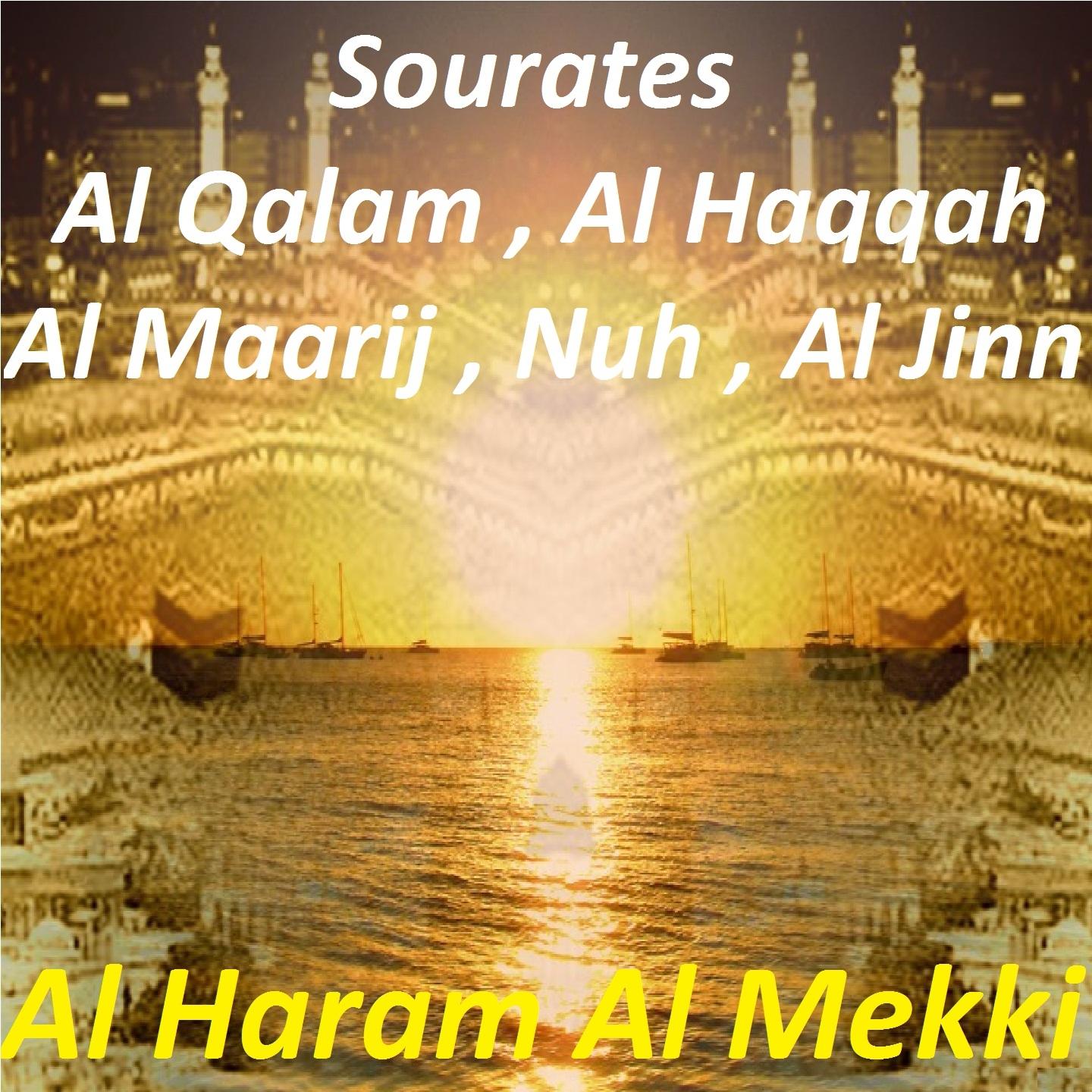 Постер альбома Sourates Al Qalam, Al Haqqah, Al Maarij, Nuh, Al Jinn