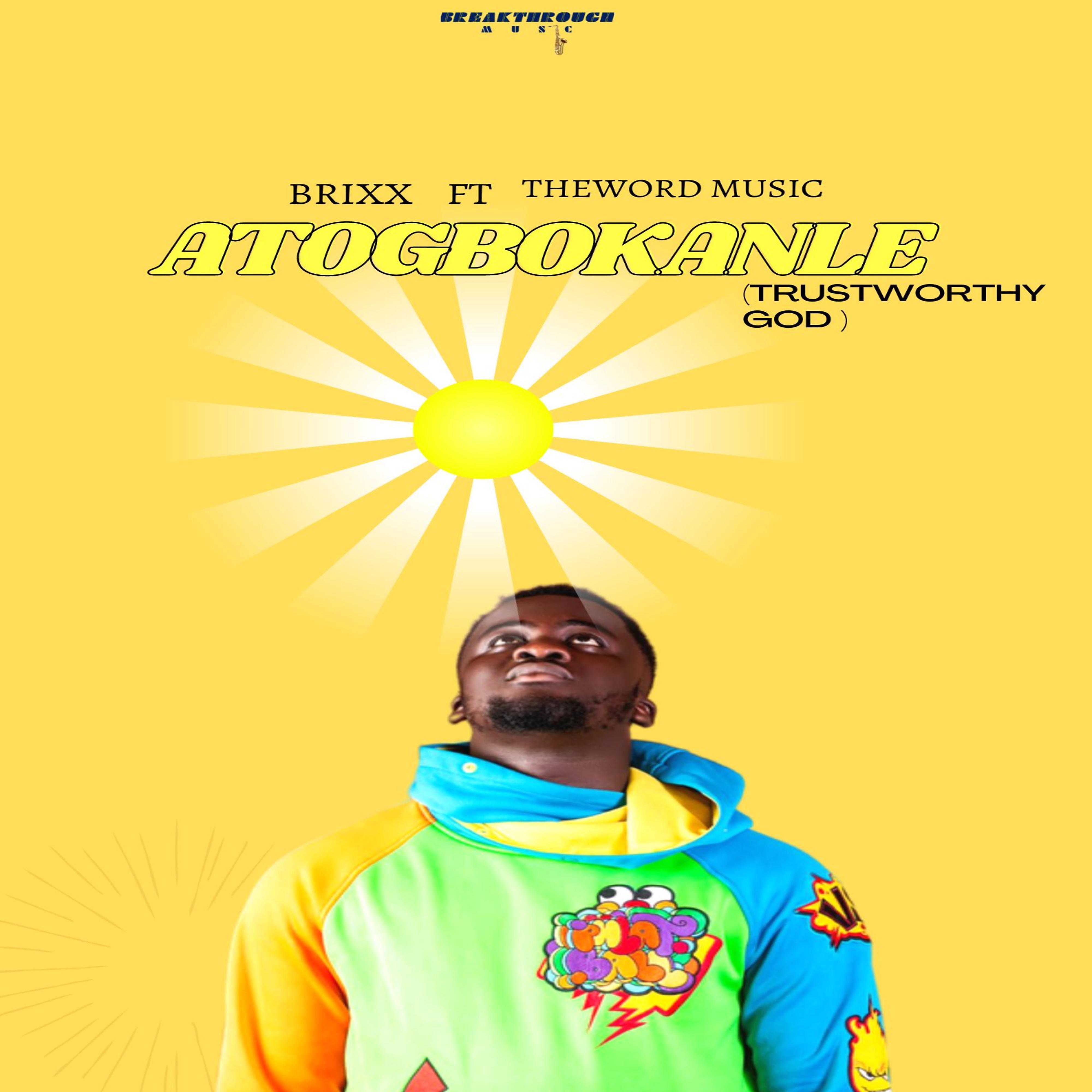 Постер альбома Atogbokanle ( Trustworthy God )