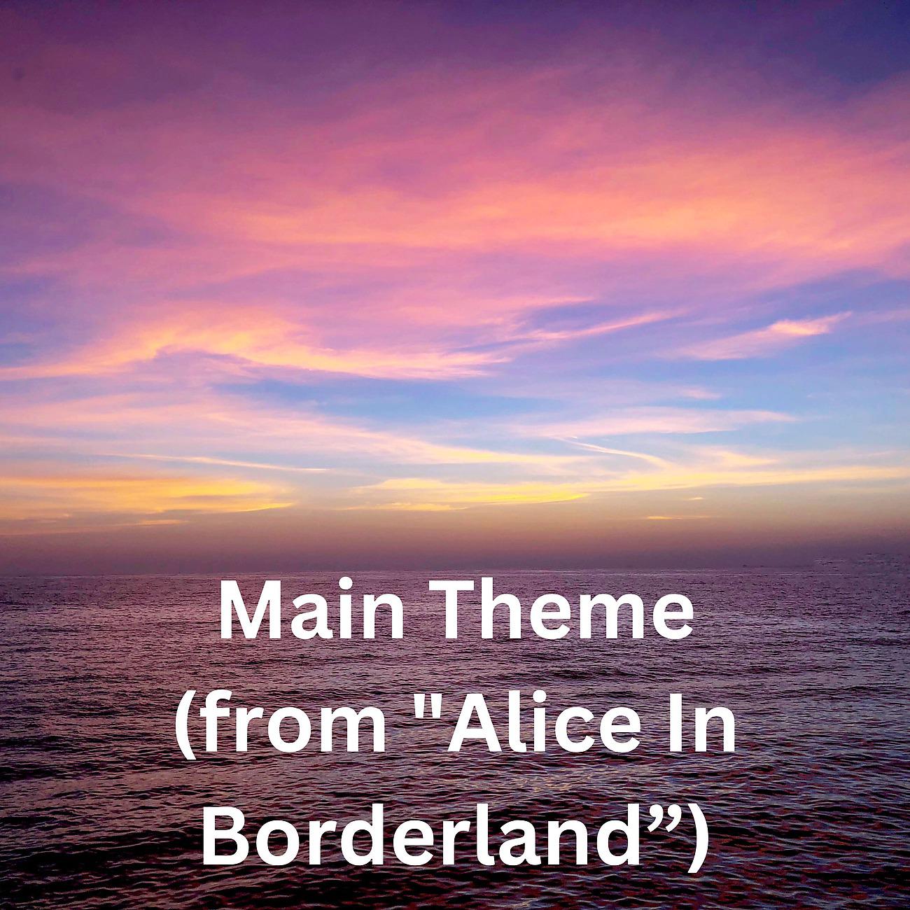 Постер альбома Main Theme (from "Alice In Borderland”)