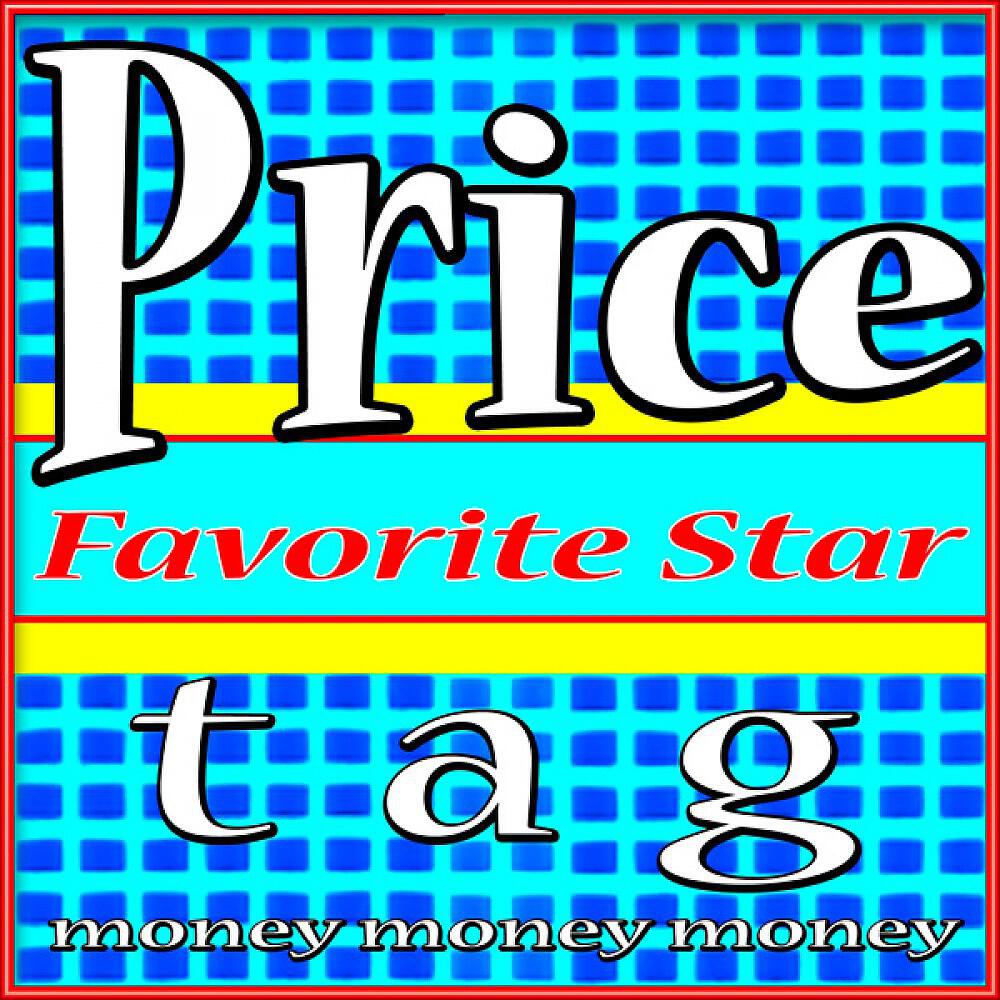 Favorite Star - Price Tag (Money Money Money)