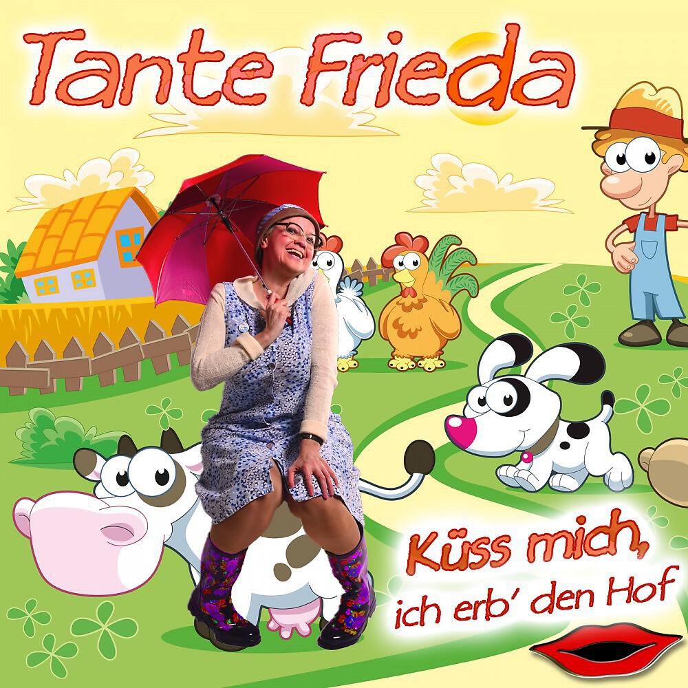 Tante Frieda - Küss mich, ich erb' den Hof (German Alm Mix)