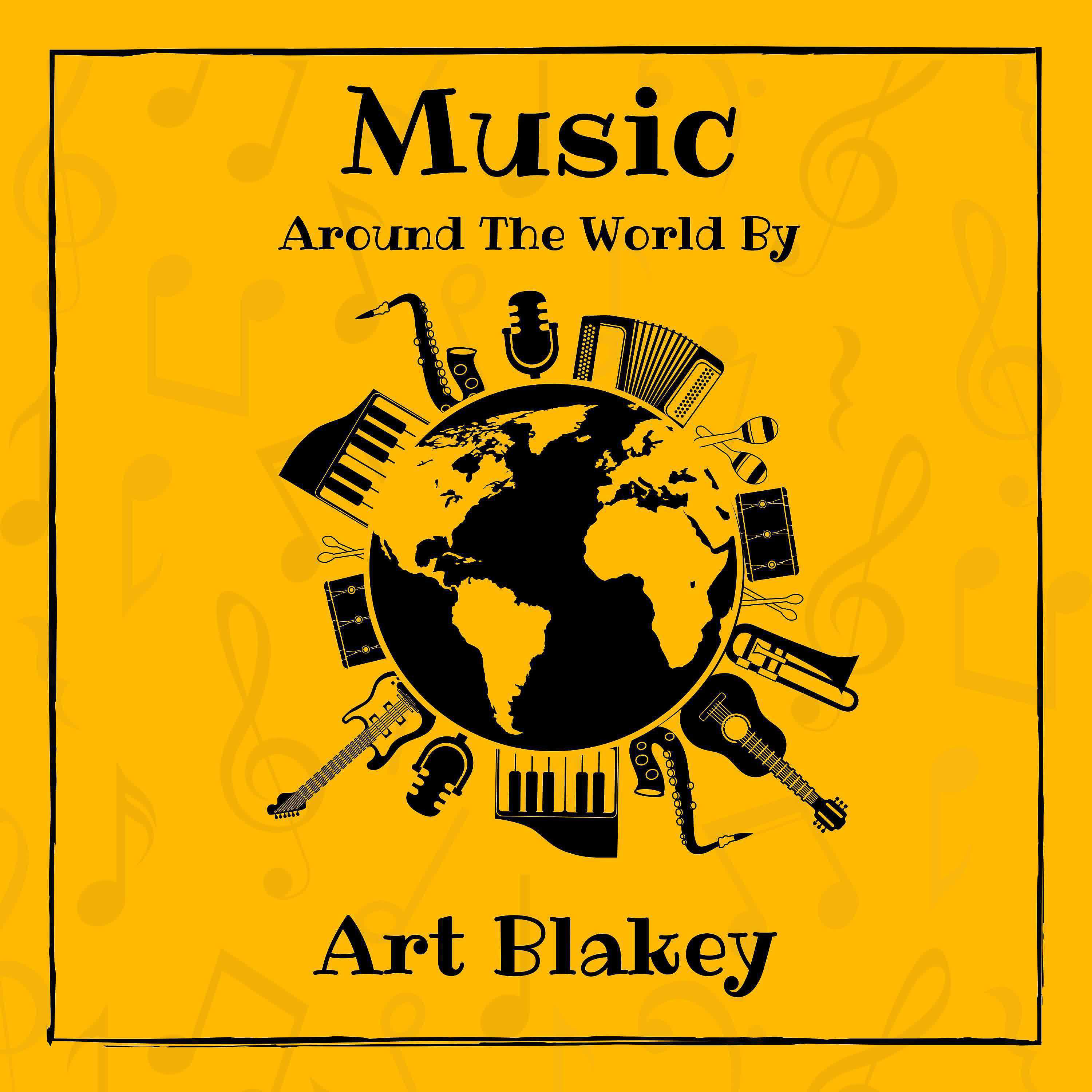 Постер альбома Music around the World by Art Blakey
