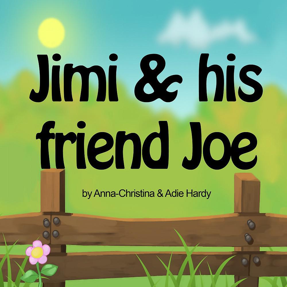 Постер альбома Jimi & His Friend Joe (A Music Audio Story)