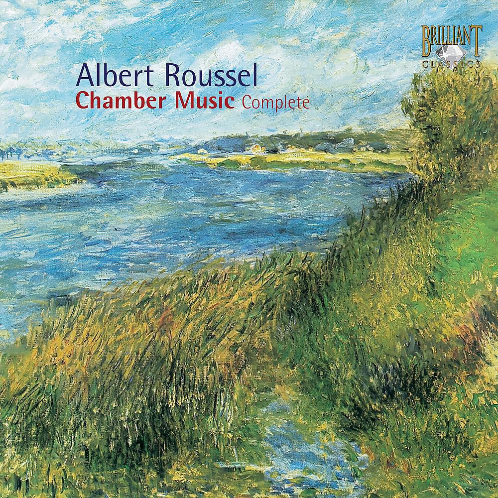 Постер альбома Roussel: Chamber Music Complete
