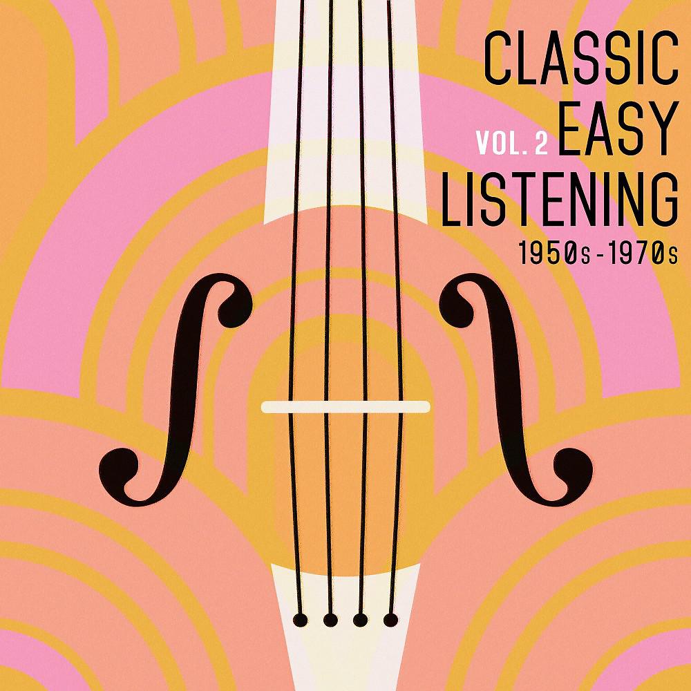 Постер альбома Classic Easy Listening, Vol. 2 (1950S-1970S)